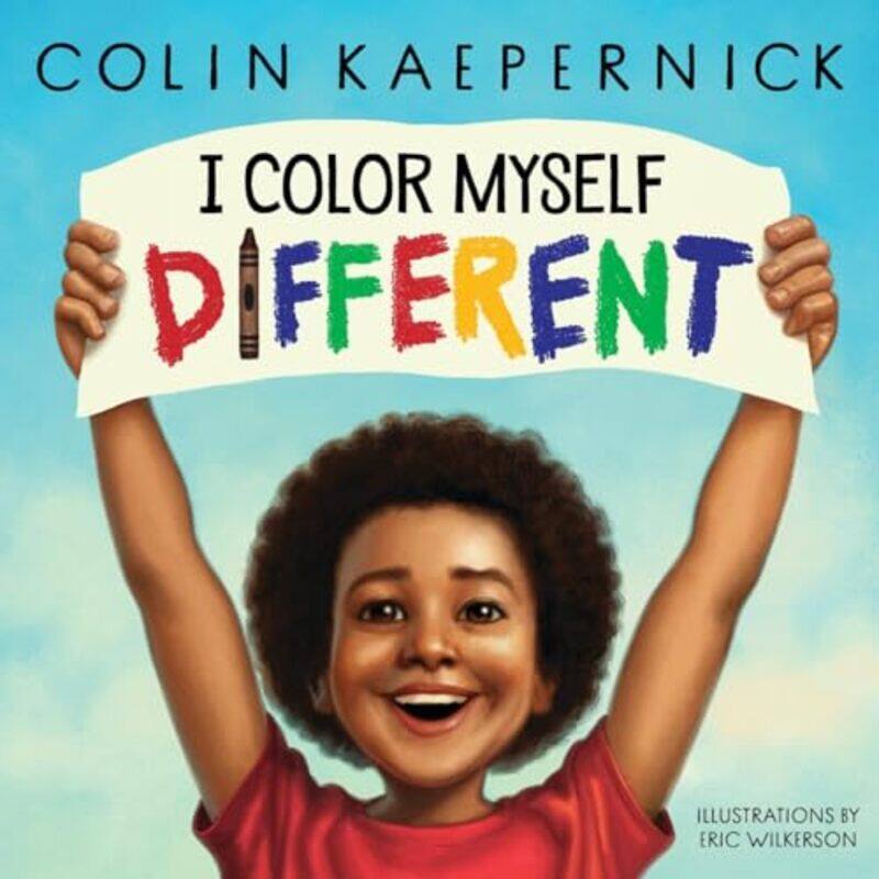 

I Color Myself Different by Colin KaepernickEric Wilkerson-Hardcover