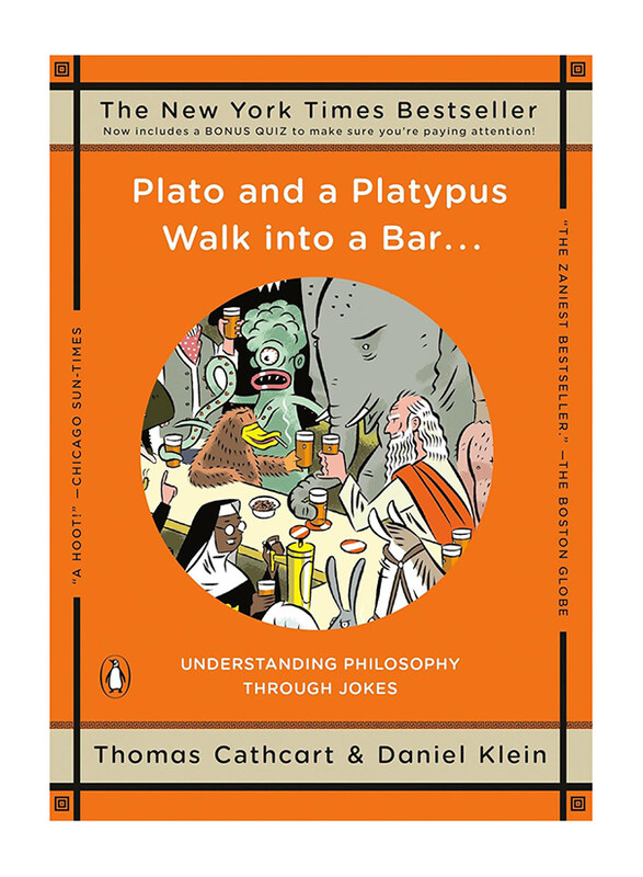 

Plato and a Platypus Walk into a Bar. . .: Understanding Philosophy Through Jokes, Paperback Book, By: Thomas Cathcart, Daniel Klein