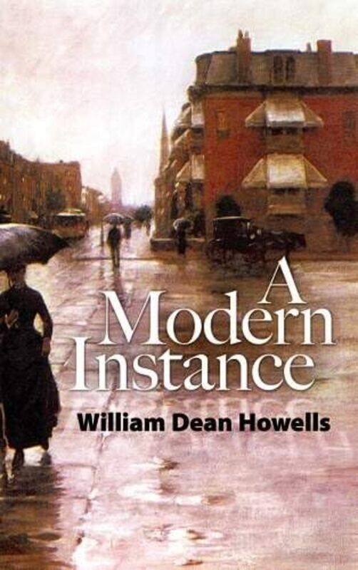 

A Modern Instance by William Dean Howells-Paperback