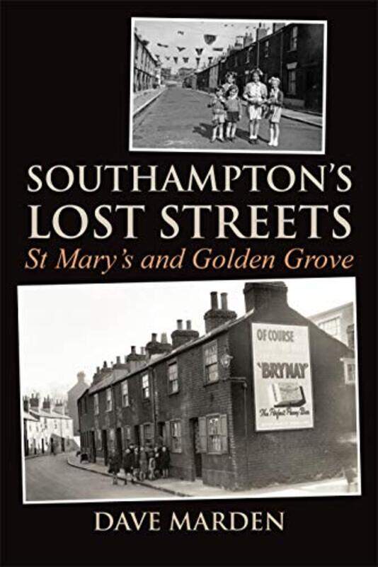 

Southamptons Lost Streets by Dave Marden-Paperback