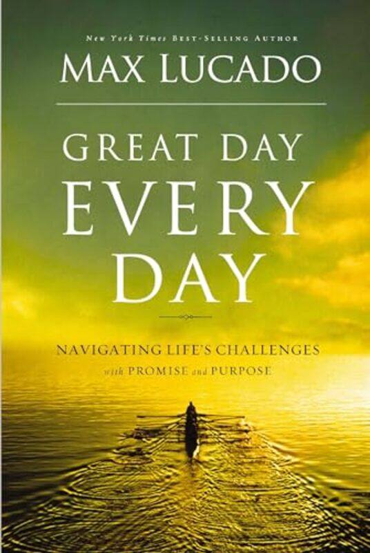 

Great Day Every Day by Max Lucado-Paperback