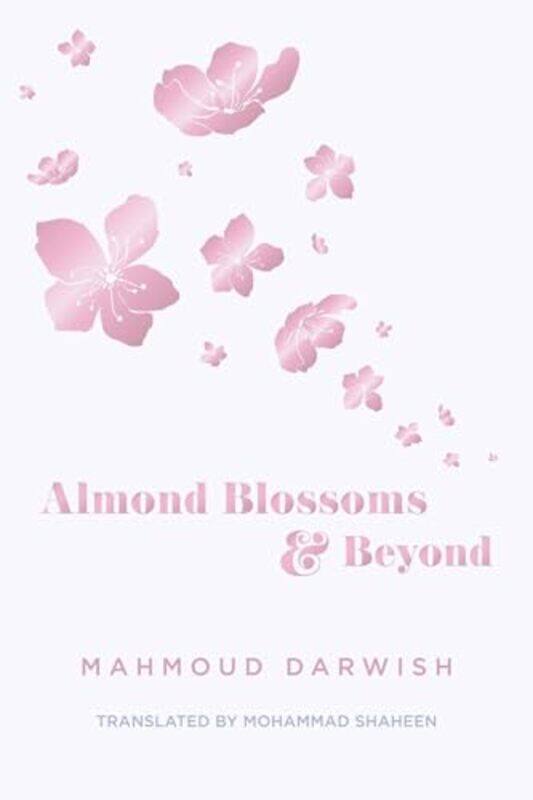 

Almond Blossoms And Beyond By Darwish Mahmoud - Paperback