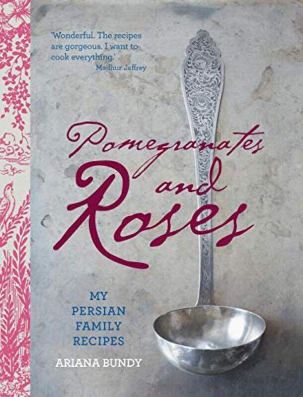 

Pomegranates and Roses: My Persian Family Recipes,Paperback,By:Bundy, Ariana - Linder, Lisa