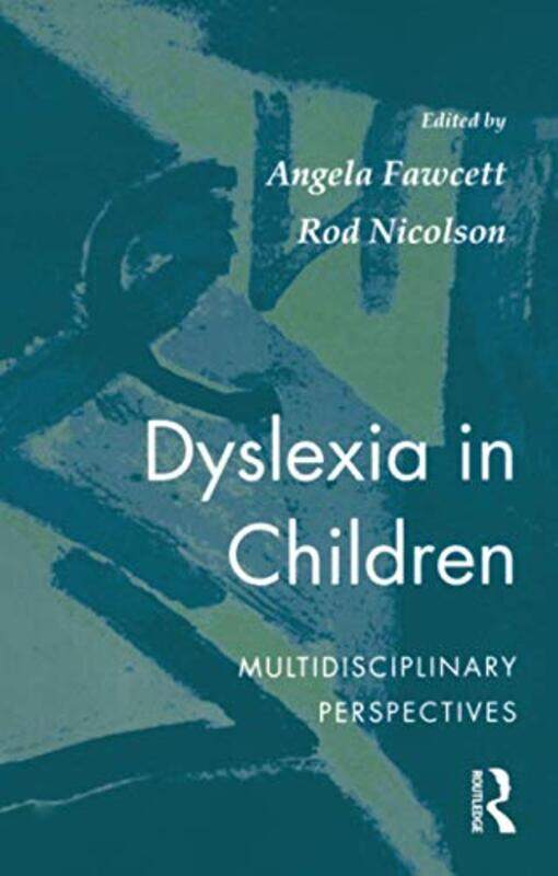 

Dyslexia In Children by Angela FawcettRod Nicolson-Paperback