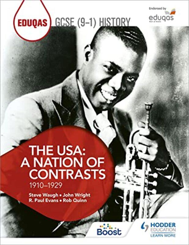 

Eduqas GCSE 91 History The USA A Nation of Contrasts 19101929 by Rob QuinnR Paul EvansSteve WaughJohn Wright-Paperback