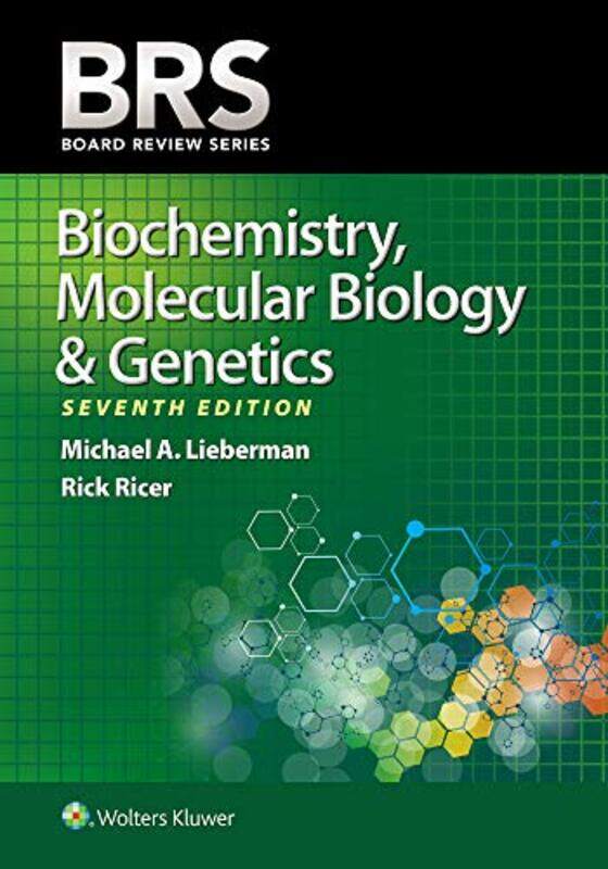 

BRS Biochemistry, Molecular Biology, And Genetics, 7e,Paperback by Lieberman