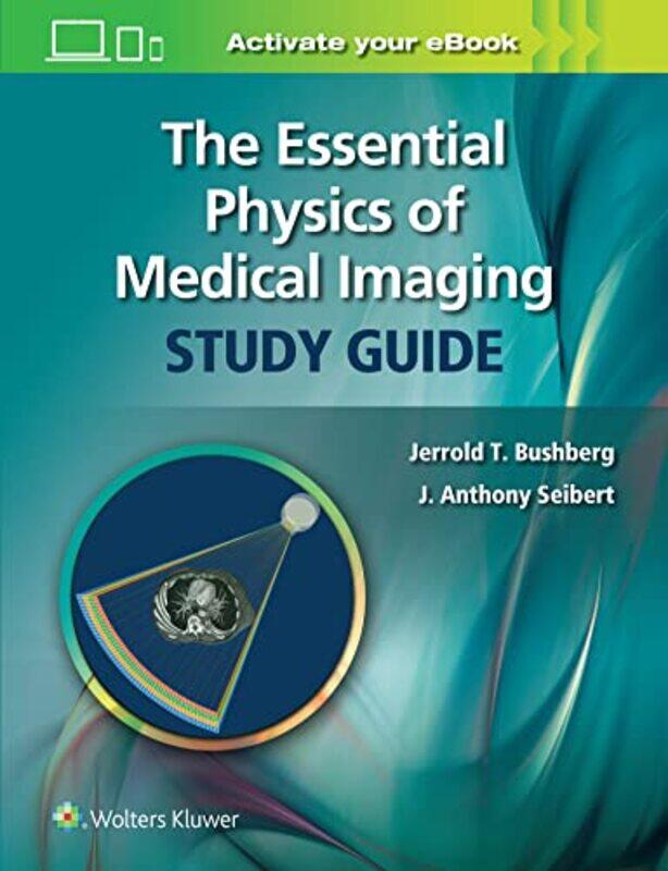 

The Essential Physics of Medical Imaging Study Guide by Charles Lamb-Paperback