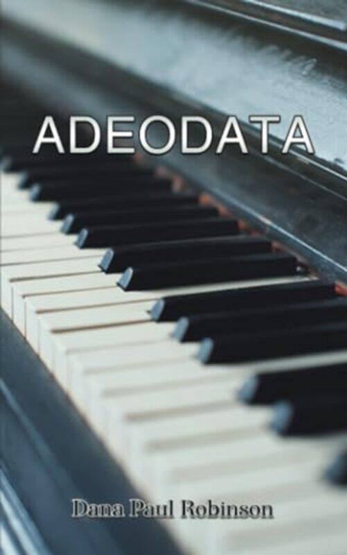 

Adeodata by Dana Paul Robinson-Paperback