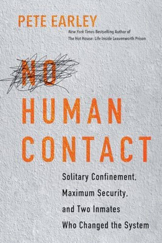 

No Human Contact by Pete Earley-Hardcover