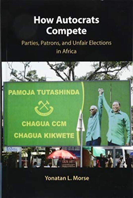

How Autocrats Compete by Yonatan L University of Connecticut Morse-Hardcover