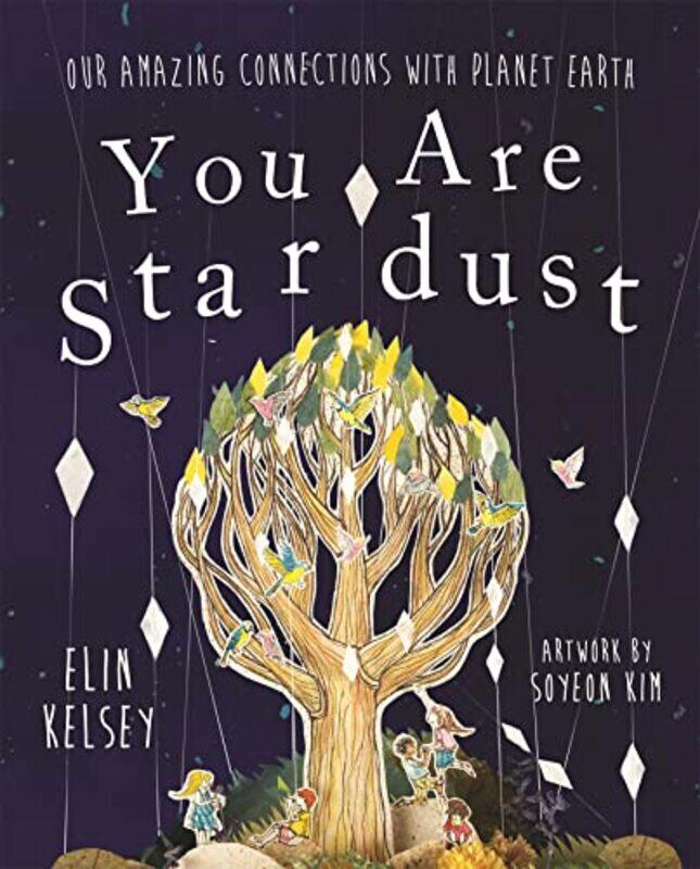 

You are Stardust by Elin KelseySoyeon Kim-Paperback