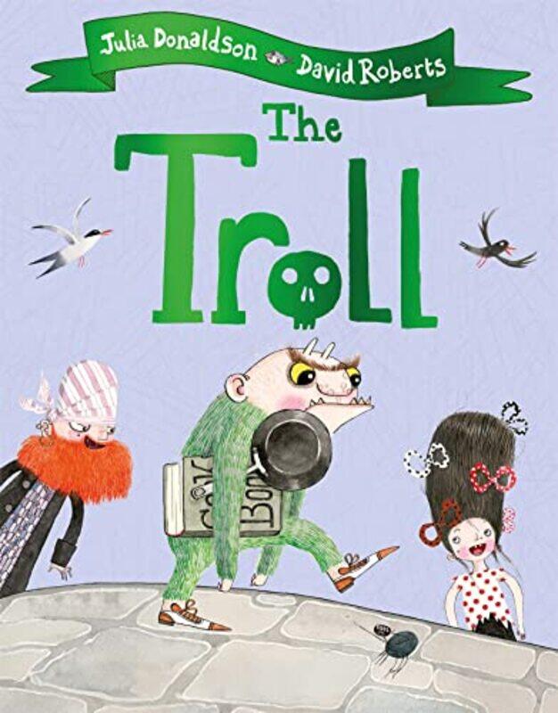 

The Troll by Julia DonaldsonDavid Roberts-Paperback