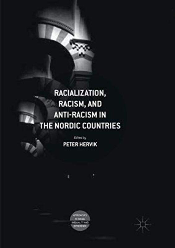 

Racialization Racism and AntiRacism in the Nordic Countries by Brigid Proctor-Paperback