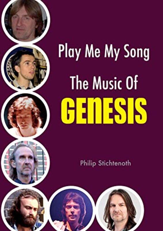 

Play Me My Song The Music of Genesis by Philip Stichtenoth-Paperback