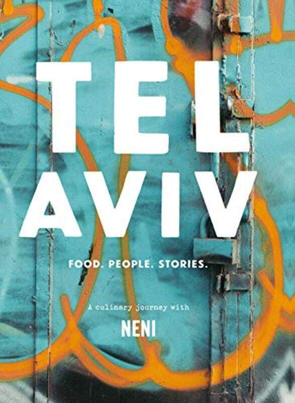 

Tel Aviv: Food. People. Stories. a Culinary Journey with Neni , Hardcover by Molcho, Haya - Molcho, Nuriel