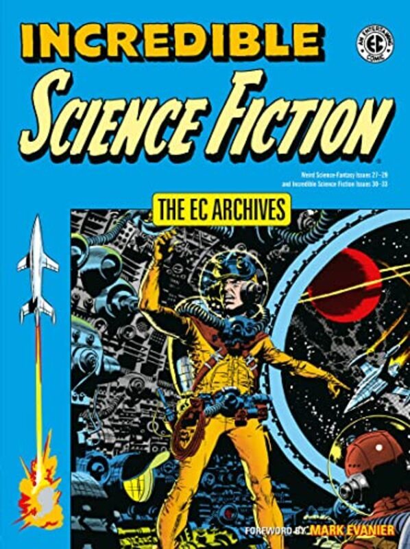 Ec Archives, The: Incredible Science Fiction , Paperback by Oleck, Jack - Feldstein, Al - Wood, Wally