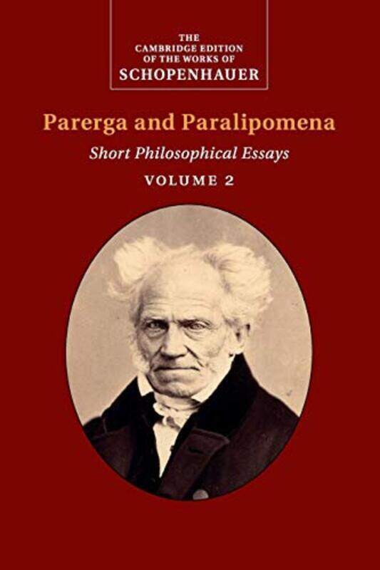 

Schopenhauer Parerga And Paralipomena Volume 2 Short Philosophical Essays By Schopenhauer, Arthur - Del Caro, Adrian (University Of Tennessee) - Janaw