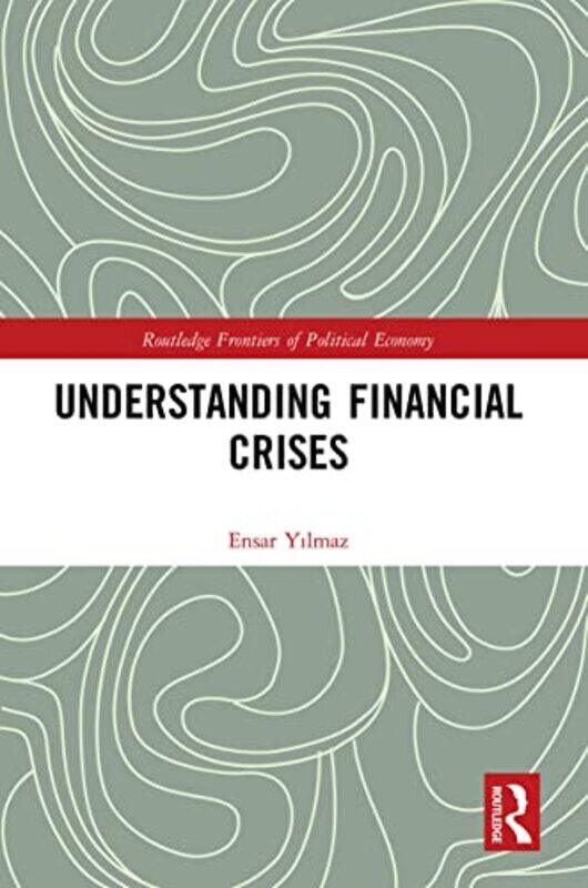 

Understanding Financial Crises by Ensar Yilmaz-Paperback