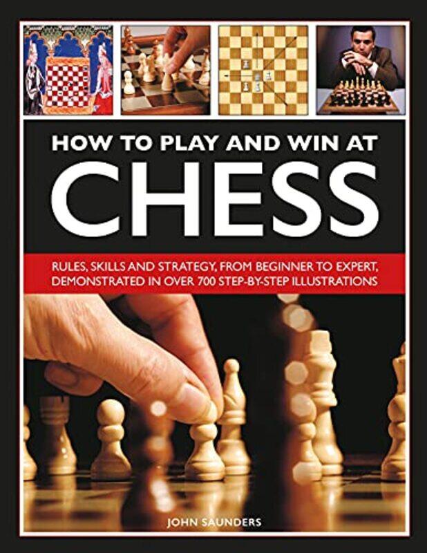 

How To Play And Win At Chess by John Saunders-Hardcover