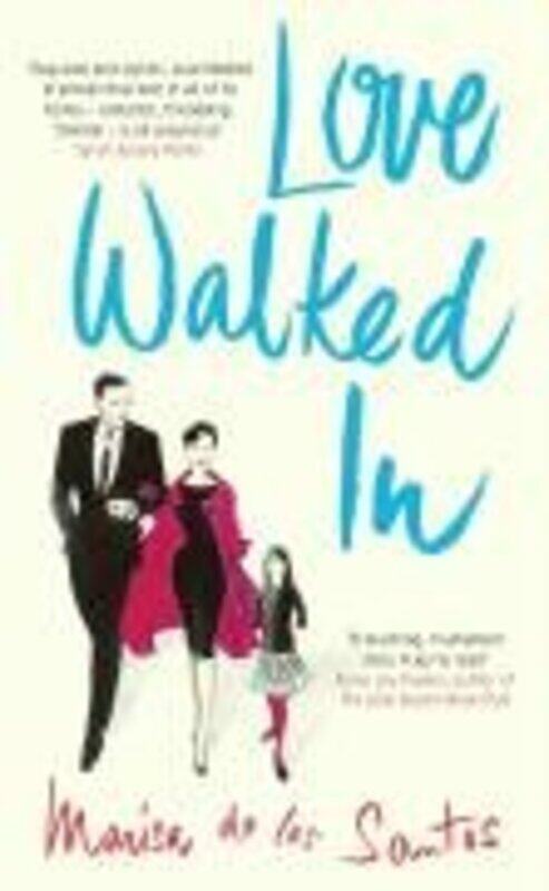 

Love Walked In, Paperback, By: Marisa de los Santos