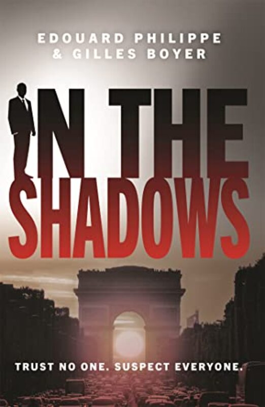 

In The Shadows by Gilles BoyerEdouard Philippe-Paperback