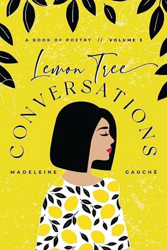 

Lemon Tree Conversations Volume 3 by Madeleine Gauche-Paperback