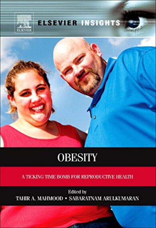 

Obesity A Ticking Time Bomb For Reproductive Health by Mahmood, Tahir A. (Consultant Obstetrician And Gynaecologist, Victoria Hospital, Kirkcaldy And