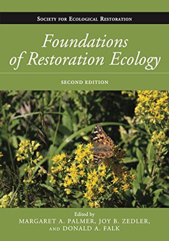 

Foundations of Restoration Ecology by Donald A FalkMargaret A PalmerJoy B Zedler-Paperback