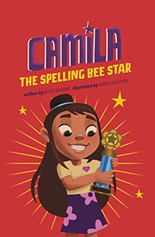 Camila the Spelling Bee Star by Alicia SalazarThais DamiaoMario Gushiken-Paperback