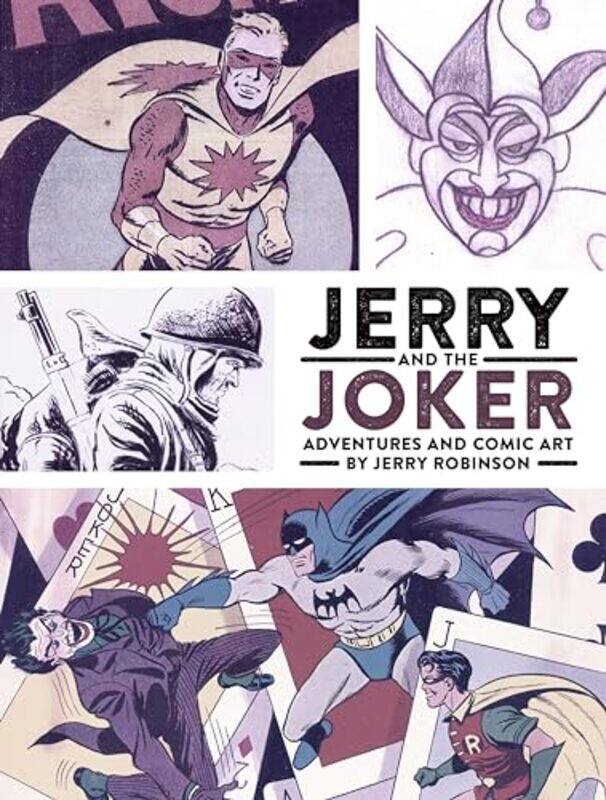 

Jerry And The Joker Adventures And Comic Art by Jerry Robinson - Hardcover