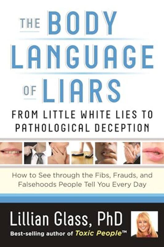 

The Body Language of Liars by Lillian Lillian Glass Glass-Paperback