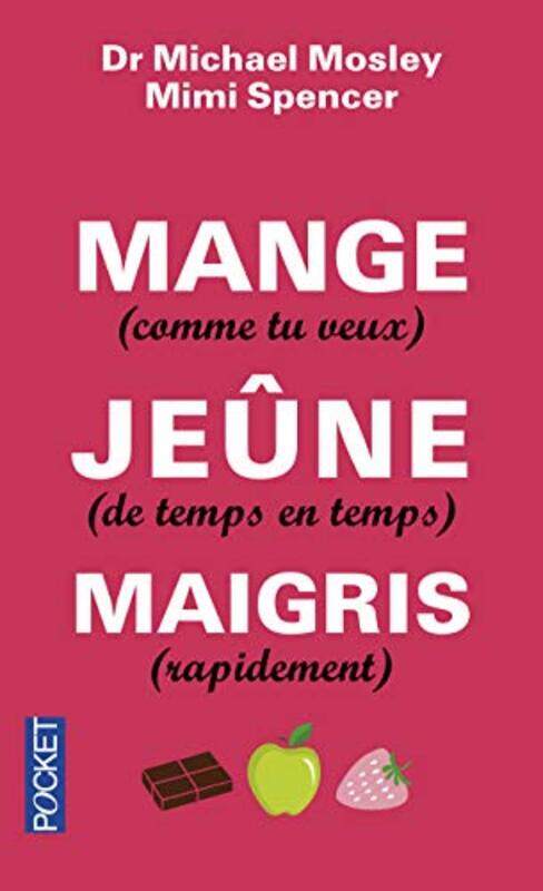 Mange (comme tu veux), je ne (de temps en temps), maigris (rapidement),Paperback by Michael MOSLEY