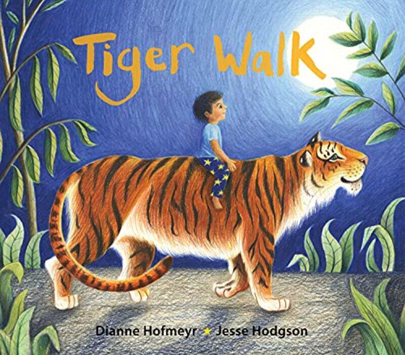 

Tiger Walk by Dianne HofmeyrJesse Hodgson-Hardcover
