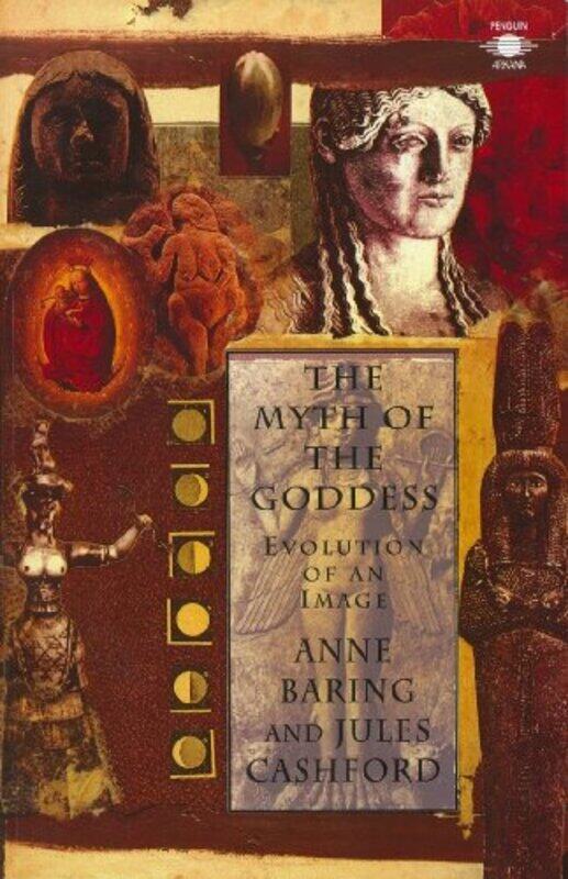 

The Myth Of The Goddess by Anne BaringJules Cashford-Paperback