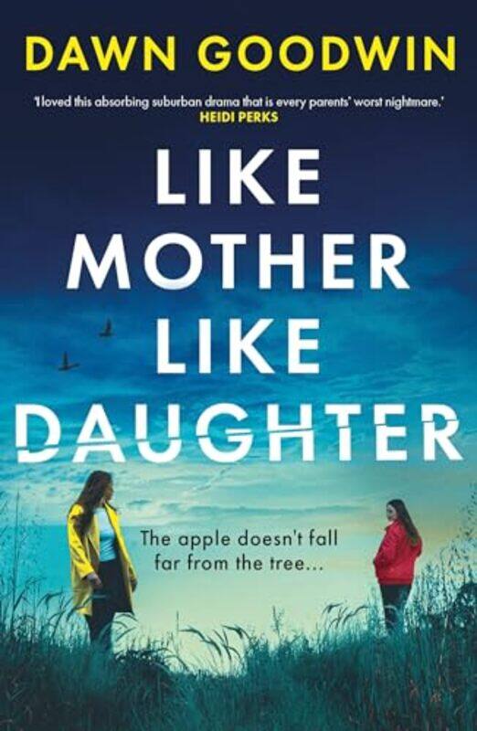 

Like Mother Like Daughter by Dawn Goodwin-Paperback