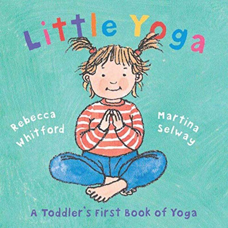 

Little Yoga by Rebecca WhitfordMartina Selway-Hardcover