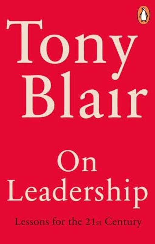 

On Leadership Lessons For The 21St Century, Paperback by Blair, Tony