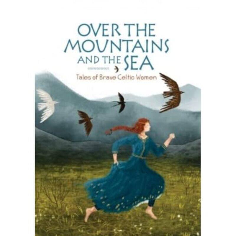 

Over the Mountains and the Sea by Jane BurnardElin ManonAngharad TomosHaf LlewelynMari GeorgeAneirin KaradogMyrddin ap DafyddAnni LlynBranwen Williams