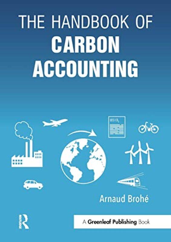 

The Handbook of Carbon Accounting by Arnaud Brohe-Paperback