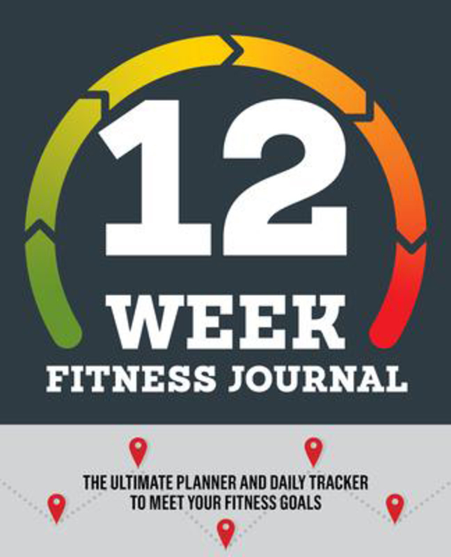 12-Week Fitness Journal: The Ultimate Planner and Daily Tracker to Meet Your Fitness Goals, Paperback Book, By: Rockridge Press