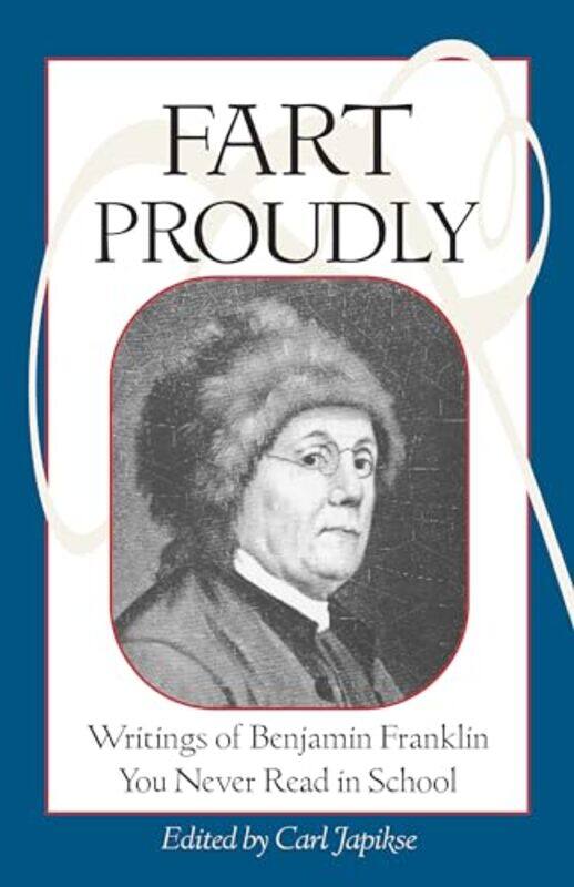 

Fart Proudly By Franklin Benjamin - Paperback