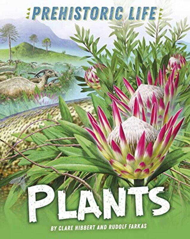 

Prehistoric Life Plants by Clare HibbertRudolf Farkas-Paperback