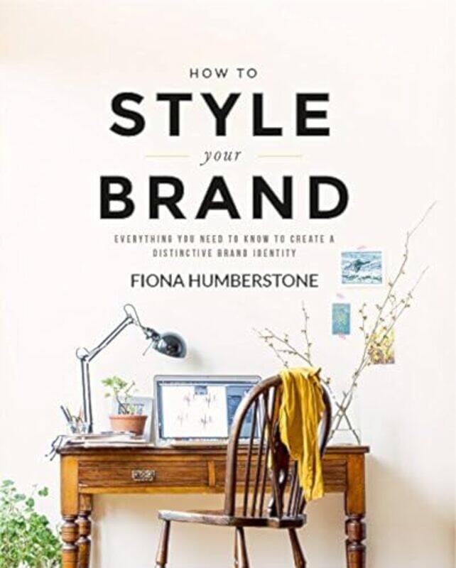 

How to Style Your Brand by Fiona Humberstone-Paperback