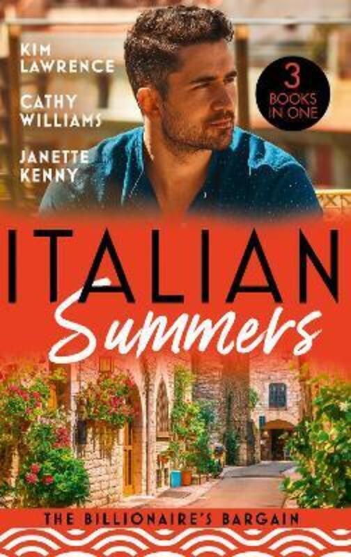 Italian Summers:The Billionaire's Bargain: A Wedding at the Italian's Demand / At Her Boss's Pleasur,Paperback,ByLawrence, Kim - Williams, Cathy - Kenny, Janette