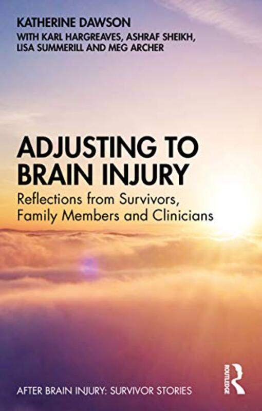 

Adjusting to Brain Injury by Antonio Justus Liebig Univ Giessen CruzGraham Cambridge Veterinary School MunroeMichael Royal College of Vet Surgeons Sch