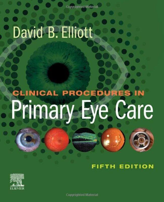 

Clinical Procedures in Primary Eye Care by Elliott, David B. (Professor, Department of Optometry, University of Bradford, United Kingdom) - Paperback