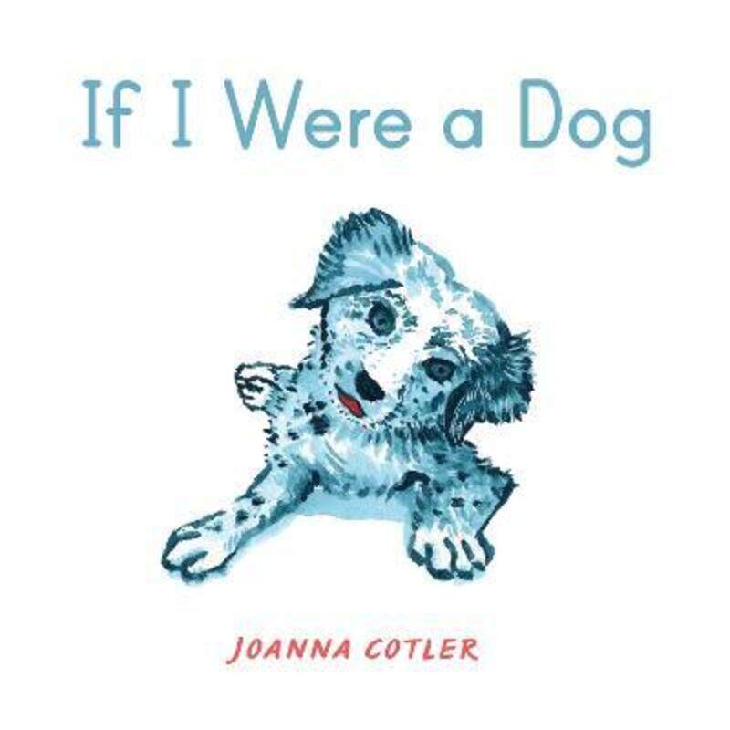 

If I Were a Dog.Hardcover,By :Cotler, Joanna