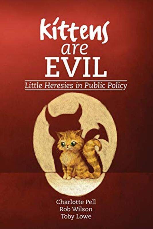 

Kittens are Evil by Charlotte Pell-Paperback