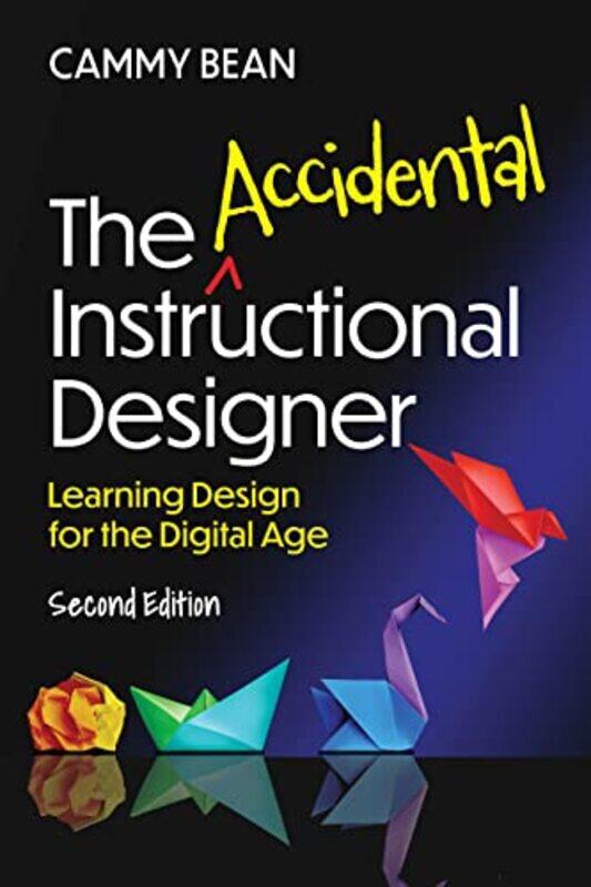 

Accidental Instructional Designer 2Nd Edition by Cammy Bean..Paperback