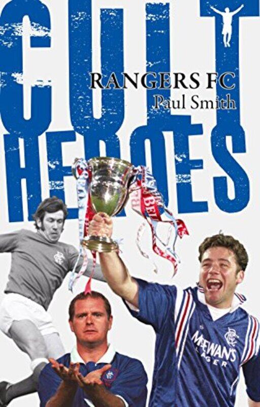 

Rangers Cult Heroes by Dr Paul Smith-Paperback